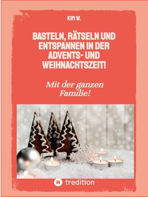 cover image of Basteln, rätseln und entspannen in der Advents- und Weihnachtszeit!